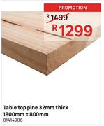  Table Top Pine 32mm Thick-1800mm x 800mm