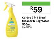 Carbro 2 In 1 Braai Cleaner & Degreaser 81481708-500ml