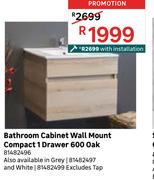 Bathroom Cabiet Wall Mount Compact 1 Drawer 600 (Oak) 81482496