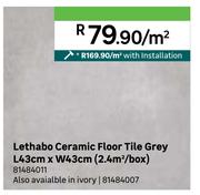 Lethabo Ceramic Floor Tile Grey L43cm x W43cm (2.4 Sqm/Box) With Installation 81484011-Per Sqm