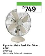 Equation Metal Desk Fan 30cm 40w