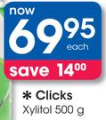 Clicks Xylitol-500g