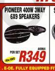 pioneer 400W 3Way 6x9 Speakers-Per Set