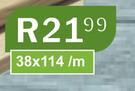 Timber 38 x 114-Per m