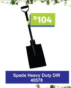 Spade Heavy Duty DIR 40578