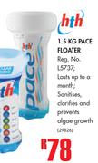 HTH 1.5Kg Pace Floater