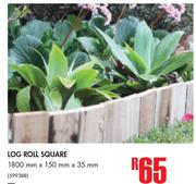 Log Roll Square-1800mm x 295mm x 35mm Per Roll