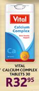 Vital Calcium Complex 30 Tablets