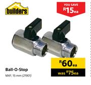 Builders Ball-O-Stop MXF 15mm-Each