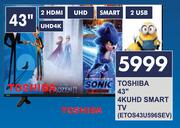 Toshiba 43" 4K UHD Smart TV ETOS43U596SEV