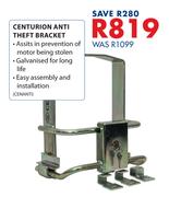 Centurion Anti Theft Bracket