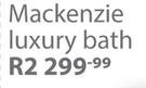 Mackenzie Luxury Bath