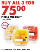 Pick & Mix Fruit 250g/300g-For All 3