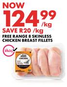 Free Range 8 Skinless Chicken Breast Fillets-Per Kg