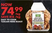 Easy To Cook Tuscan Herb Roast-Per Kg