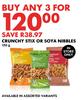 Crunchy Stix Or Soya Nibbles-For Any 3 x 150g