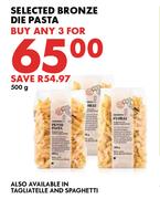 Selected Bronze Die Pasta-For Any 3 x 500g