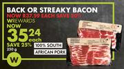 Back Or Streaky Bacon-250g Each