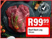 Beef Back Leg Slices-Per Kg