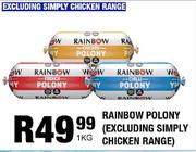 Rainbow Polony (Excluding Simply Chicken Range)-1Kg
