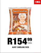 Aunt Caroline Rice-10Kg
