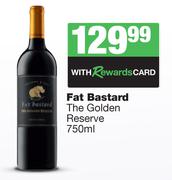 Fat Bastard The Golden Reserve-750ml