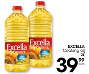1Excella Cooking Oil-2Ltr Each