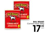 1Bull Brand Corned Meat-300g Each