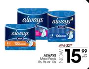 Always Maxi Pads 8s/9s Or 10s-Per Pack