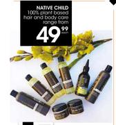Native Child 100% Plant Based Hair & Body Care Range-Each