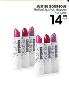 Just Be Gorgeous Hottest Lipstick Shades Singles-Each