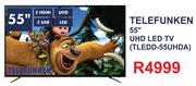 Telefunken 55" UHD LED TV TLEDD-55UHDA