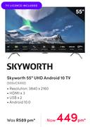 Skyworth 55" UHD Android 10 TV 55SUC9300