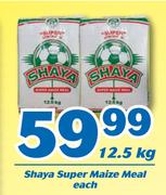 Shaya Super Maize Meal-12.5kg Each
