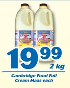 Cambridge Food Full Cream Maas-2kg Each