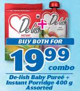 De-Lish Baby Puree + Instant Porridge 400g-For Both