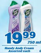 Handy Andy Cream Assorted-750ml Each 