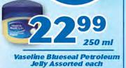 Vaseline Blueseal Peroleum Jelly Assorted-250ml Each