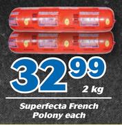 Superfecta French Polony-2Kg Each