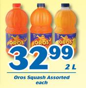 Oros Squash Assorted-2L Each