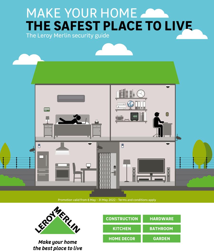 Leroy Merlin : Make Your Home The Safest Place To Live (06 May - 31 May 2022)