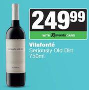 Vilafonte Seriously Old Dirt-750m