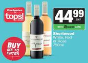 Shortwood White, Red Or Rose-750ml Each