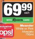 Meander White or Pink Moscato-750ml Each
