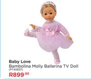 Baby Love Bambolina Molly Ballerina TV Doll