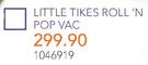 Little Tikes Roll'N Pop VAC 