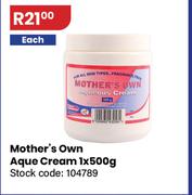 Mother's Own Aque Cream-500g Each