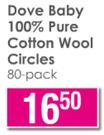 Dove Baby 100% Pure Cotton Wool Circles-80 pack