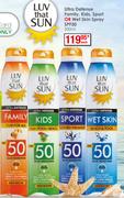 Luv That Sun Ultra Defense Family,Kids,Sport Or Wet Skin Spray SPF50-200ml Each