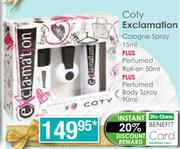 Coty Exclamation Cologne Spray 15ml+ Perfumed Roll-On 50ml+ Perfumed Body Spray 90ml